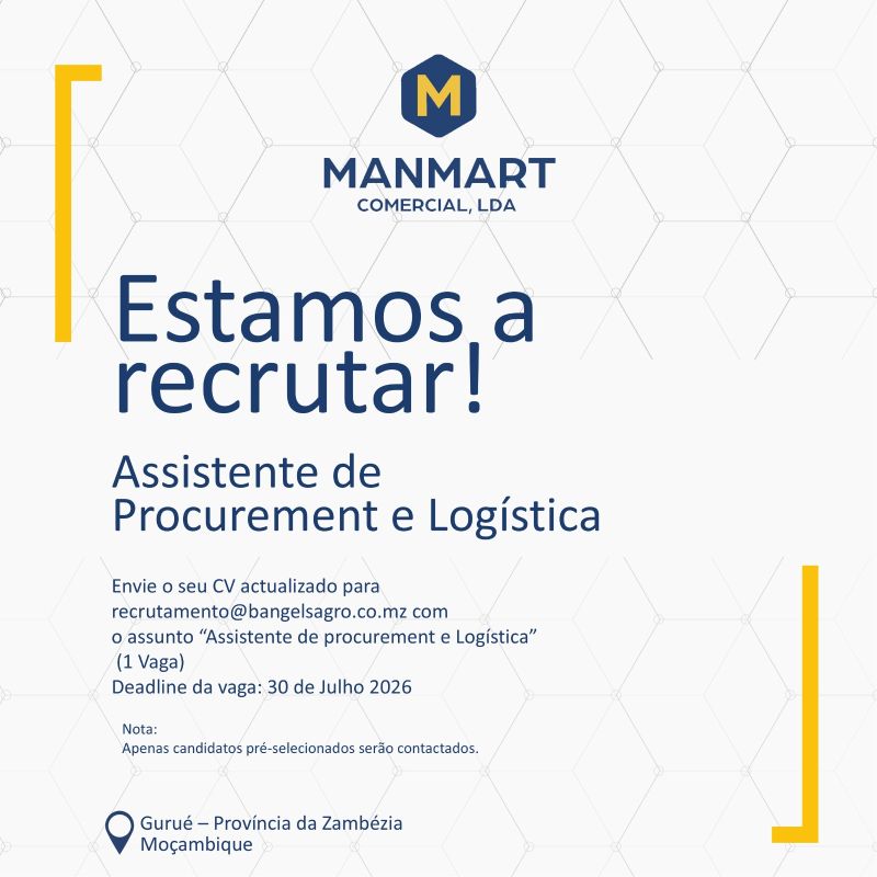 Vaga para Assistente de Procurement Logistica Manmart Comercial Maputo